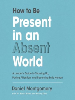 cover image of How to Be Present in an Absent World